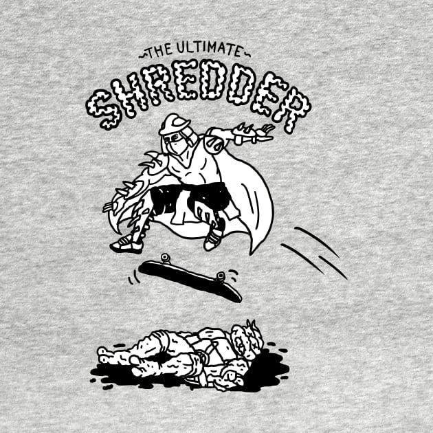 The Ultimate Shredder by nickcocozza